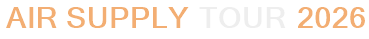Air Supply Tour 2026